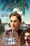 An American Girl in the Hawaiian Islands: Letters of Carrie Prudence Winter, 1890-1893 cover