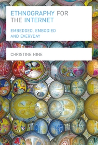 Ethnography for the Internet Embedded, Embodied and Everyday cover