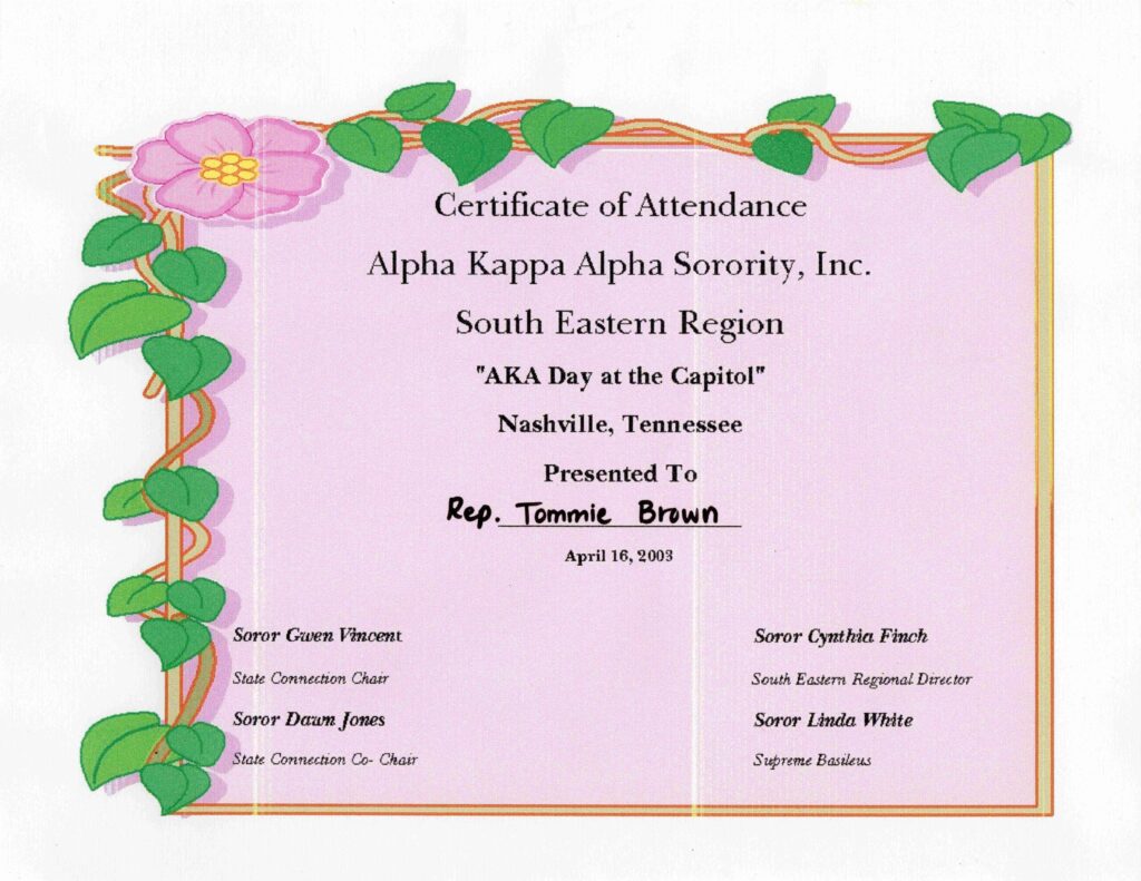 Certificate of Attendance - Alpha Kappa Alpha Sorority, Inc. South Eastern Region - "AKA Day at the Capitol" - Nashville, Tennessee - Presented to Rep. Tommie Brown - April 16, 2003