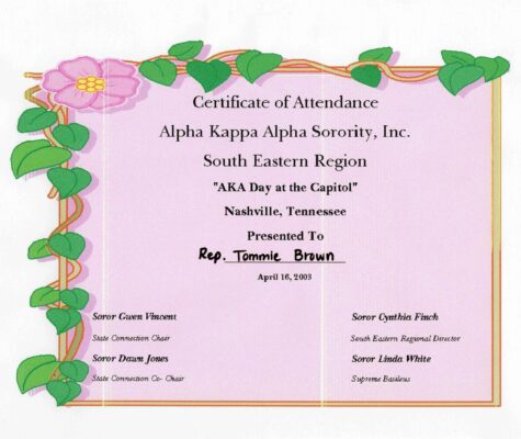 Certificate of Attendance - Alpha Kappa Alpha Sorority, Inc. South Eastern Region - "AKA Day at the Capitol" - Nashville, Tennessee - Presented to Rep. Tommie Brown - April 16, 2003